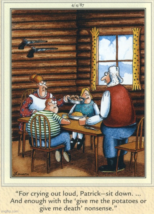 Patrick Henry at home… | image tagged in the far side,comics,patrick henry,dinner,wife,family | made w/ Imgflip meme maker