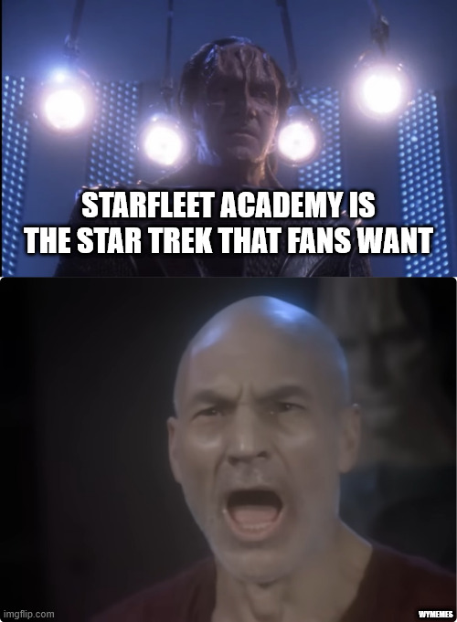 I can count | STARFLEET ACADEMY IS THE STAR TREK THAT FANS WANT; WYMEMES | image tagged in picard four lights,starfleet academy,memes,star trek the next generation,star trek,starfleet academy meme | made w/ Imgflip meme maker