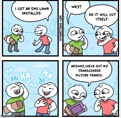 They hang themselves | image tagged in dark humor,transgender,emo,grass,suicidal,pictures | made w/ Imgflip meme maker