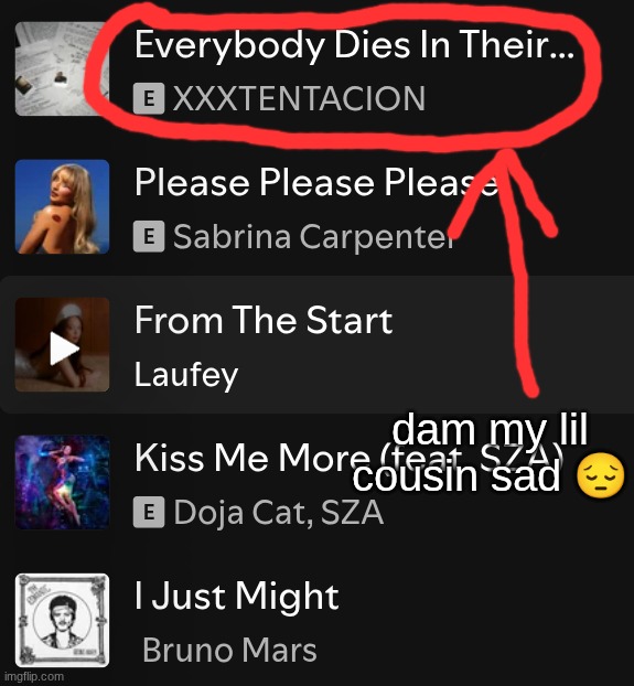 dam my lil cousin sad 😔 | made w/ Imgflip meme maker