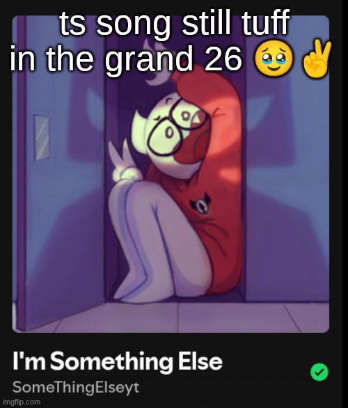 ts song still tuff in the grand 26 🥹✌ | made w/ Imgflip meme maker