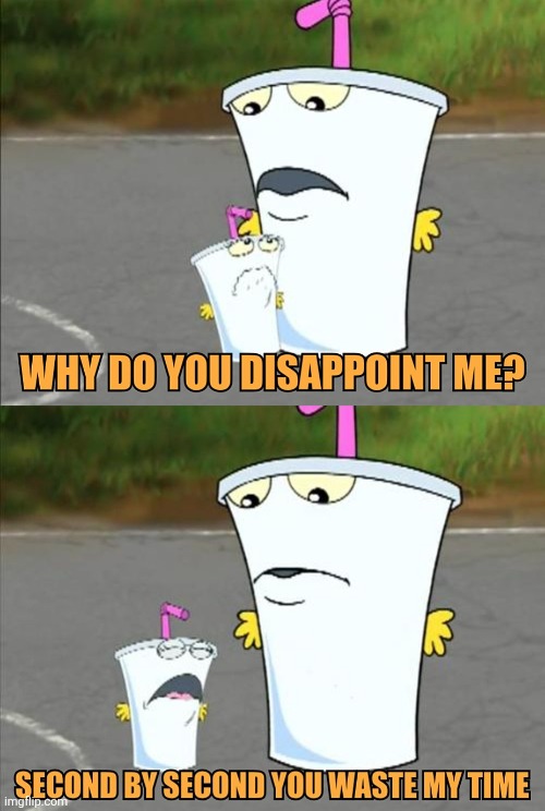 MASTER SHAKE | image tagged in memes,aqua teen hunger force,milkshake,shake,master shake,disappointment | made w/ Imgflip meme maker