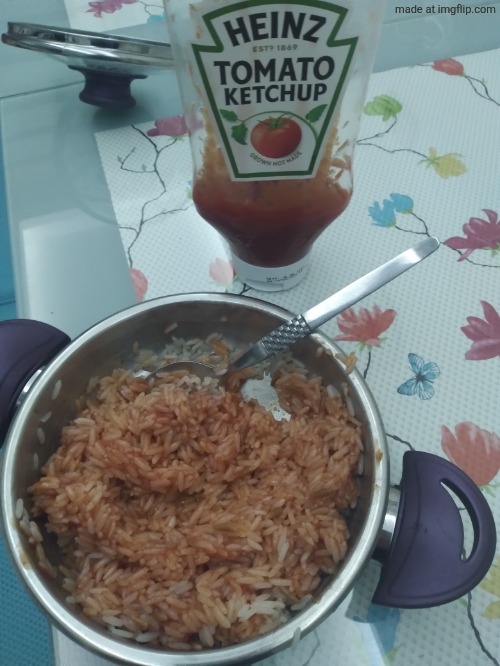 rice with ketchup | made w/ Imgflip meme maker