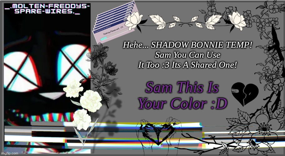 Shadow Bonnie Temp! | Hehe... SHADOW BONNIE TEMP!
Sam You Can Use It Too :3 Its A Shared One! Sam This Is Your Color :D | image tagged in shadow bonnie temp | made w/ Imgflip meme maker
