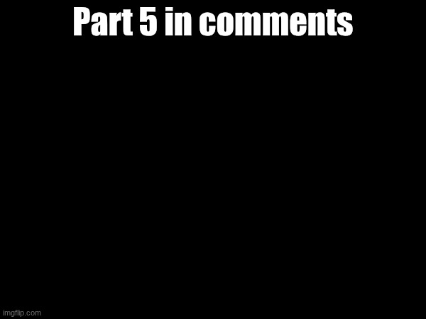 VOTE VOTE VOTE | Part 5 in comments | made w/ Imgflip meme maker