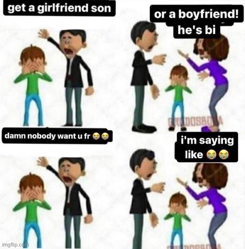 get a girlfriend son | image tagged in get a girlfriend son | made w/ Imgflip meme maker