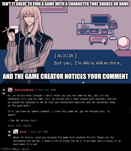 lol i'm special (not) | ISN'T IT GREAT TO FIND A GAME WITH A CHARACTER THAT SHARES UR NAME; AND THE GAME CREATOR NOTICES YOUR COMMENT | image tagged in rare me being online sighting | made w/ Imgflip meme maker