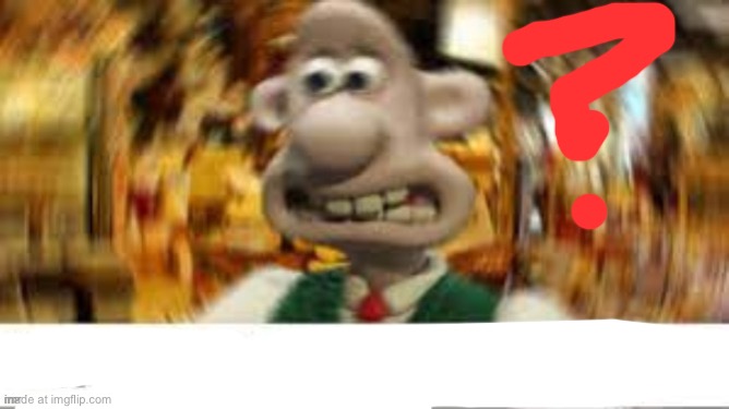 Wallace and gromit | image tagged in wallace and gromit | made w/ Imgflip meme maker