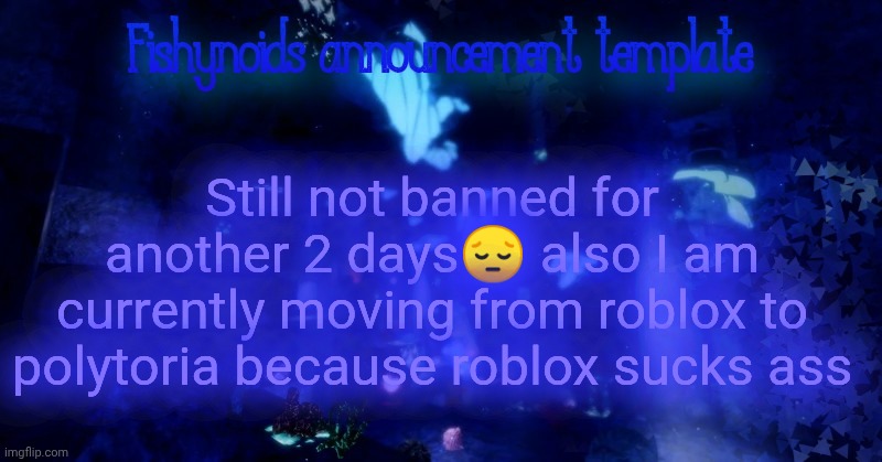 YARRR!!!!!! | Still not banned for another 2 days😔 also I am currently moving from roblox to polytoria because roblox sucks ass | image tagged in yarrr | made w/ Imgflip meme maker