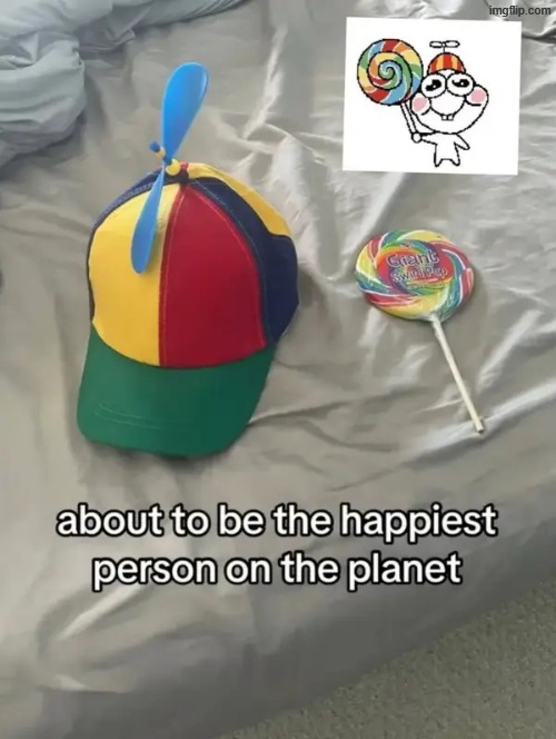 happiest | image tagged in what | made w/ Imgflip meme maker