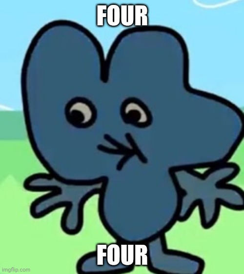 Four | FOUR; FOUR | image tagged in 2 popeyes biscuit no drink,four | made w/ Imgflip meme maker