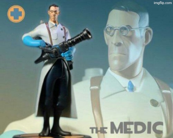 image tagged in the medic tf2 | made w/ Imgflip meme maker