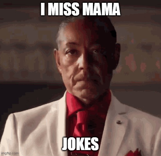 80's Nostalga | I MISS MAMA; JOKES | image tagged in sad face | made w/ Imgflip meme maker