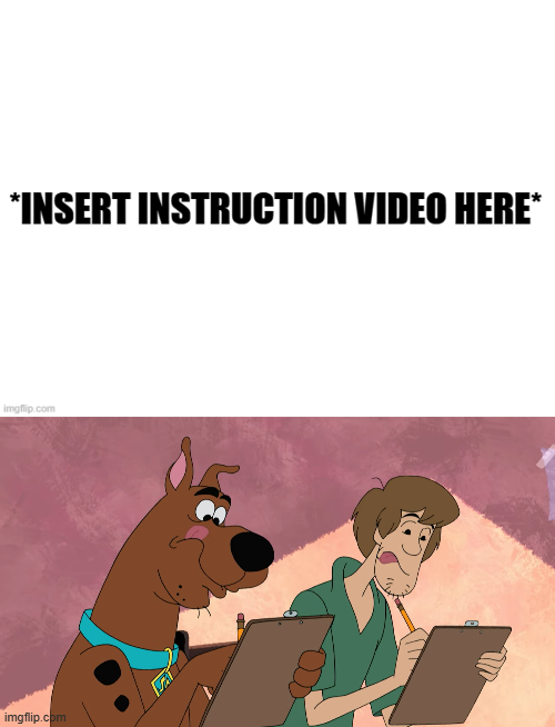 Shaggy And Scooby Watch An Instruction Video And Take Notes Blank Meme Template