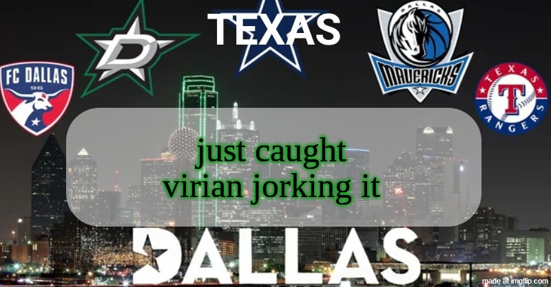 I have something to say | just caught virian jorking it | image tagged in i have something to say | made w/ Imgflip meme maker