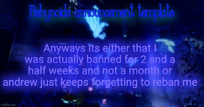 YARRR!!!!!! | Anyways its either that I was actually banned for 2 and a half weeks and not a month or andrew just keeps forgetting to reban me | image tagged in yarrr | made w/ Imgflip meme maker