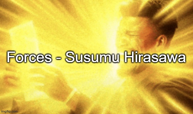 Jimmy butler peak | Forces - Susumu Hirasawa | image tagged in jimmy butler peak | made w/ Imgflip meme maker