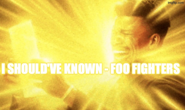 Jimmy butler peak | I SHOULD'VE KNOWN - FOO FIGHTERS | image tagged in jimmy butler peak | made w/ Imgflip meme maker