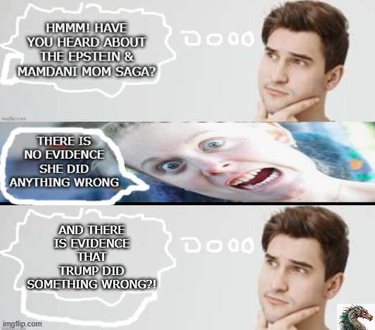 politics | AND THERE IS EVIDENCE THAT TRUMP DID SOMETHING WRONG?! | image tagged in political meme | made w/ Imgflip meme maker