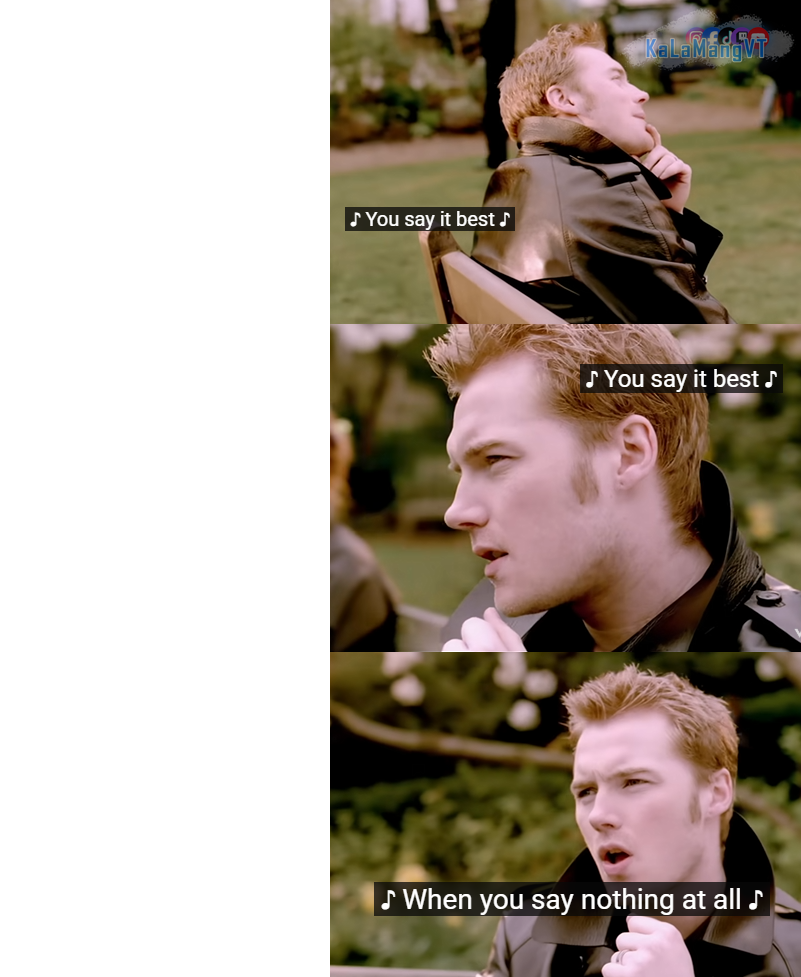 You say it best... Blank Meme Template