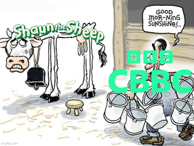 CBBC keeps broadcasting Shaun the Sheep all day everyday | image tagged in milking the cow,shaun the sheep,bbc,cbbc,aardman | made w/ Imgflip meme maker