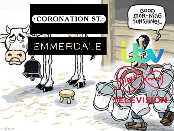 ITV (UK) and Virgin Television (Ireland) keep airing Coronation Street and Emmerdale everyday | image tagged in milking the cow,itv,virgin television,coronation street,emmerdale | made w/ Imgflip meme maker