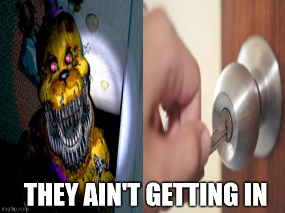 HOW TO BEAT FNAF 4 EASILY | THEY AIN'T GETTING IN | image tagged in fnaf 4,door,lock | made w/ Imgflip meme maker