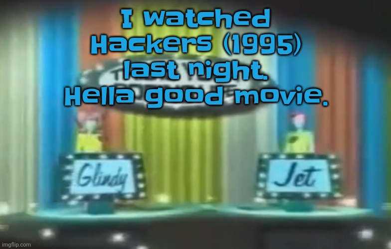 It's funny and stressful at the same time | I watched Hackers (1995) last night. Hella good movie. | image tagged in how 2026 be moving so far | made w/ Imgflip meme maker