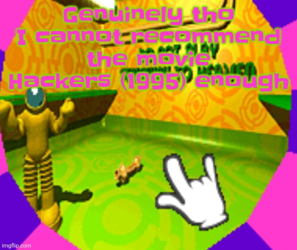 Yaurg (theres some weird moments I cringed at but it's mostly just funny, stressful, and nerdy asf) | Genuinely tho I cannot recommend the movie Hackers (1995) enough | image tagged in no stairway denied | made w/ Imgflip meme maker