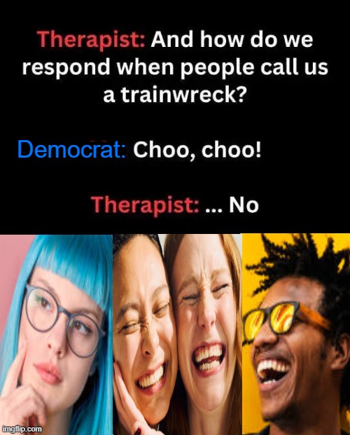 Democrats Have Become 'The Party of Rabid Radicals & Resistance' | Democrat: | image tagged in mental health,democrats,radical,destruction,liberalism,out of ideas | made w/ Imgflip meme maker