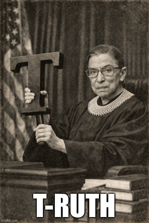 T-RUTH | made w/ Imgflip meme maker