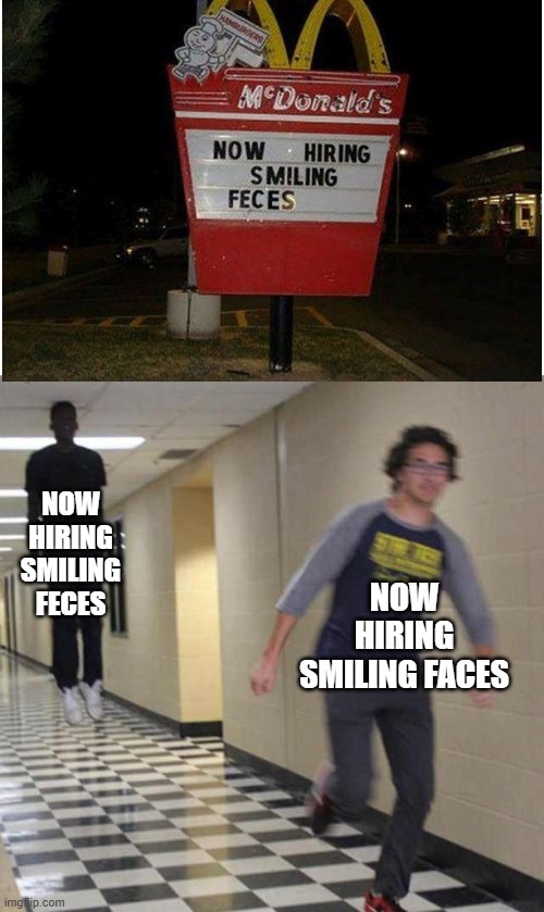 23 more days till my birthday | NOW HIRING SMILING FECES; NOW HIRING SMILING FACES | image tagged in floating boy chasing running boy | made w/ Imgflip meme maker