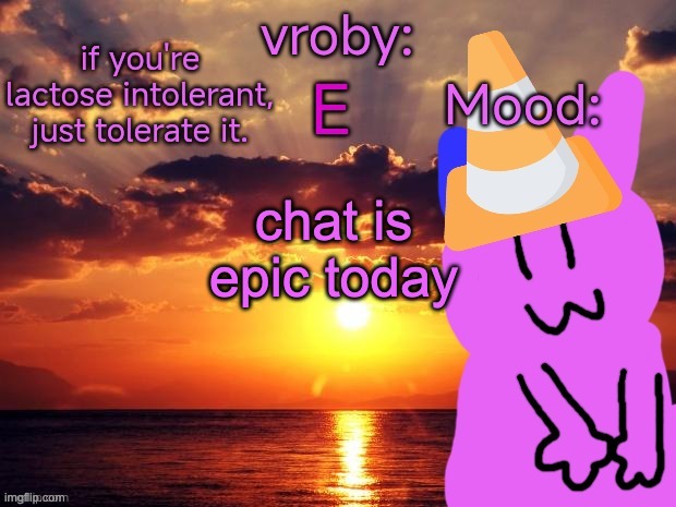 vroby temp cruz ye | chat is epic today | image tagged in vroby temp cruz ye | made w/ Imgflip meme maker