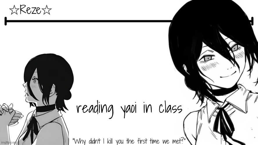 Moons | Reze temp | reading yaoi in class | image tagged in moons reze temp | made w/ Imgflip meme maker