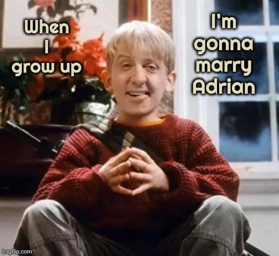 Young Sly | I'm gonna marry Adrian; When I grow up | image tagged in sylvester stallone,well yes but actually no,incredible simulation,rocky adrian | made w/ Imgflip meme maker