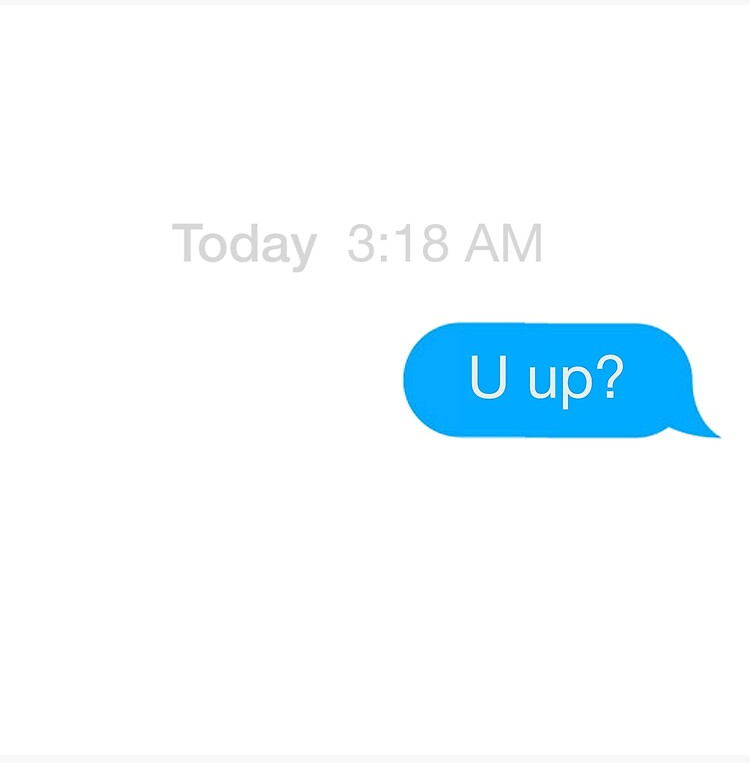 u up 3am drunk text Blank Meme Template