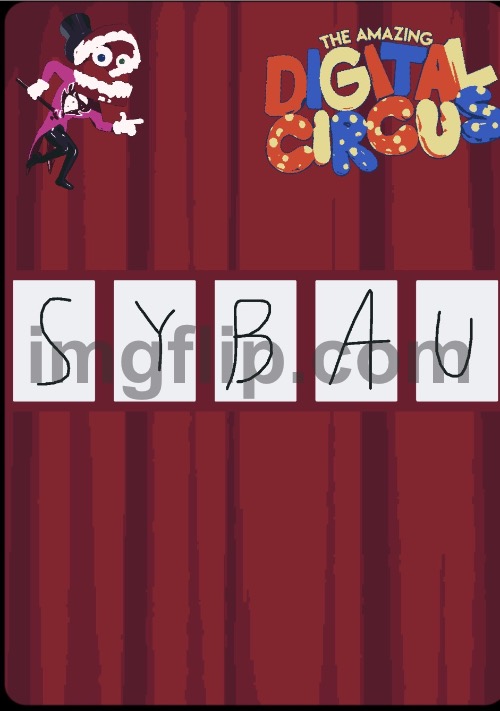 Digital circus sybau | image tagged in digital circus sybau | made w/ Imgflip meme maker