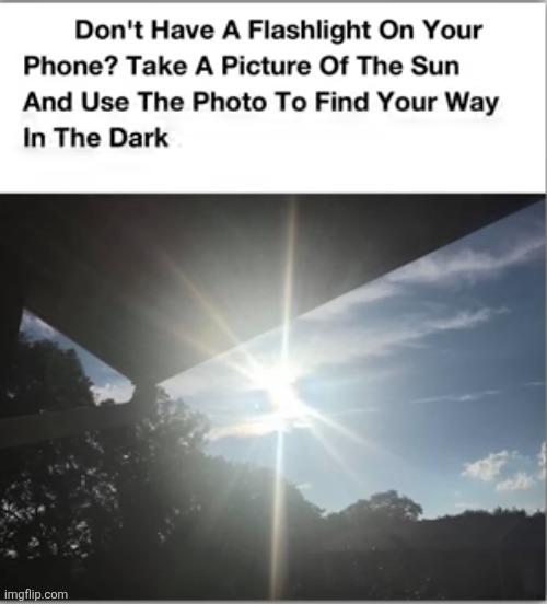 image tagged in memes,sun,light,life hacks,phone,dark | made w/ Imgflip meme maker