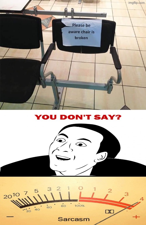 Unnecessary Sign | image tagged in you don't say,sarcasm,obviously,do you are have stupid,funny signs,dafuq did i just read | made w/ Imgflip meme maker