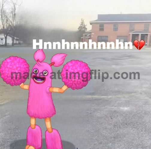 ask for translation in the comments | Hnnhnnhnnhn | image tagged in blank sybau maker,msm,my singing monsters | made w/ Imgflip meme maker