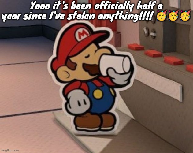 Breaking a bad habit gets easier day by day!!! (⁠◍⁠•⁠ᴗ⁠•⁠◍⁠) | Yooo it's been officially half a year since I've stolen anything!!!! 🥳🥳🥳 | image tagged in coffee | made w/ Imgflip meme maker