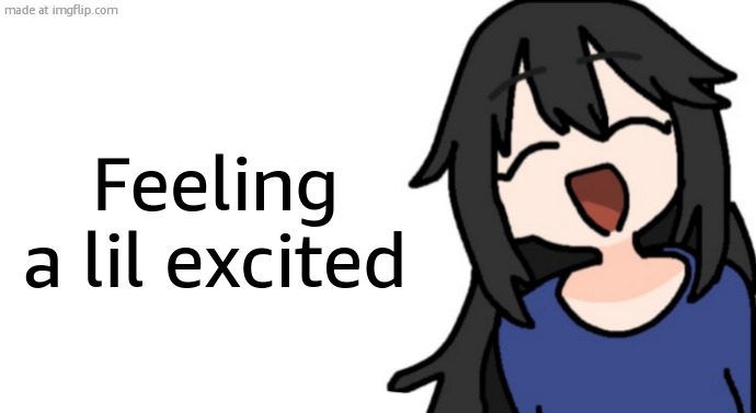 midnight | Feeling a lil excited | image tagged in midnight | made w/ Imgflip meme maker