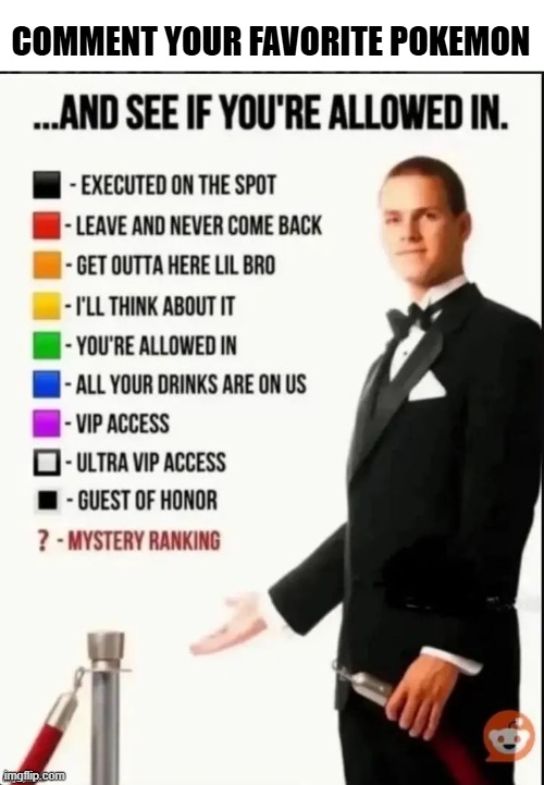 Gotta catch 'em all | COMMENT YOUR FAVORITE POKEMON | image tagged in repost this image and see if you re allowed in | made w/ Imgflip meme maker