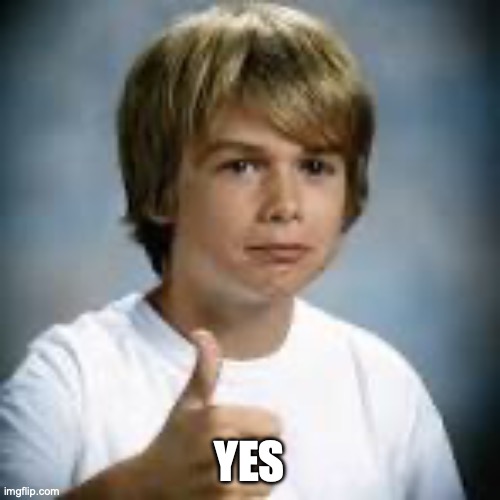 YES | made w/ Imgflip meme maker