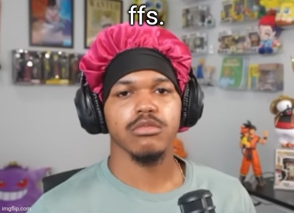 wackawackamun | ffs. | image tagged in wackawackamun | made w/ Imgflip meme maker