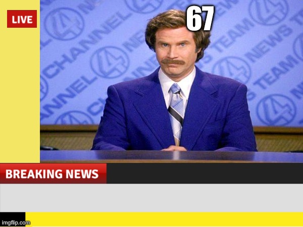 67 | made w/ Imgflip meme maker