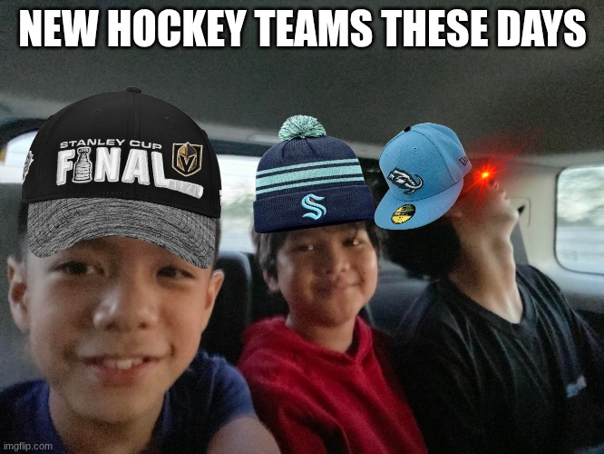 NHL expansion meme | NEW HOCKEY TEAMS THESE DAYS | image tagged in 3 guys,memes,nhl,ice hockey,sports,kraken | made w/ Imgflip meme maker