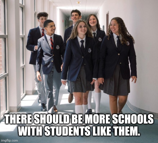 We need more Classical Christian Schools | THERE SHOULD BE MORE SCHOOLS
WITH STUDENTS LIKE THEM. | image tagged in school,uniform,academy,classical,christian,students | made w/ Imgflip meme maker