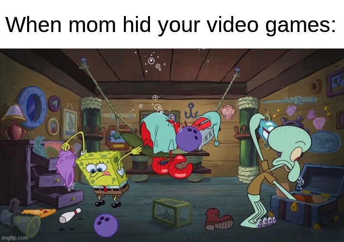 Better than waiting for an A in class | When mom hid your video games: | image tagged in memes,funny,gaming,school | made w/ Imgflip meme maker