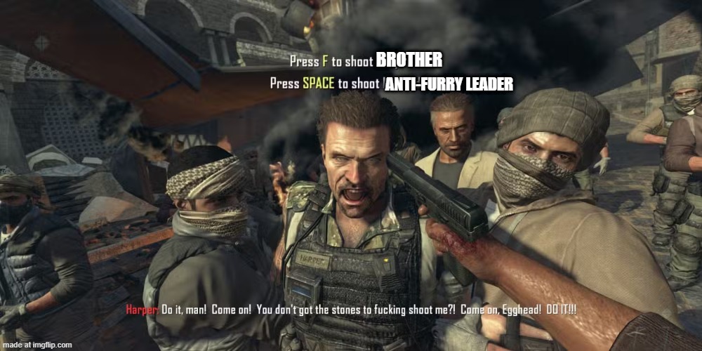 BROTHER ANTI-FURRY LEADER | made w/ Imgflip meme maker